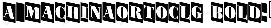a_MachinaOrtoClg Bold字体转换